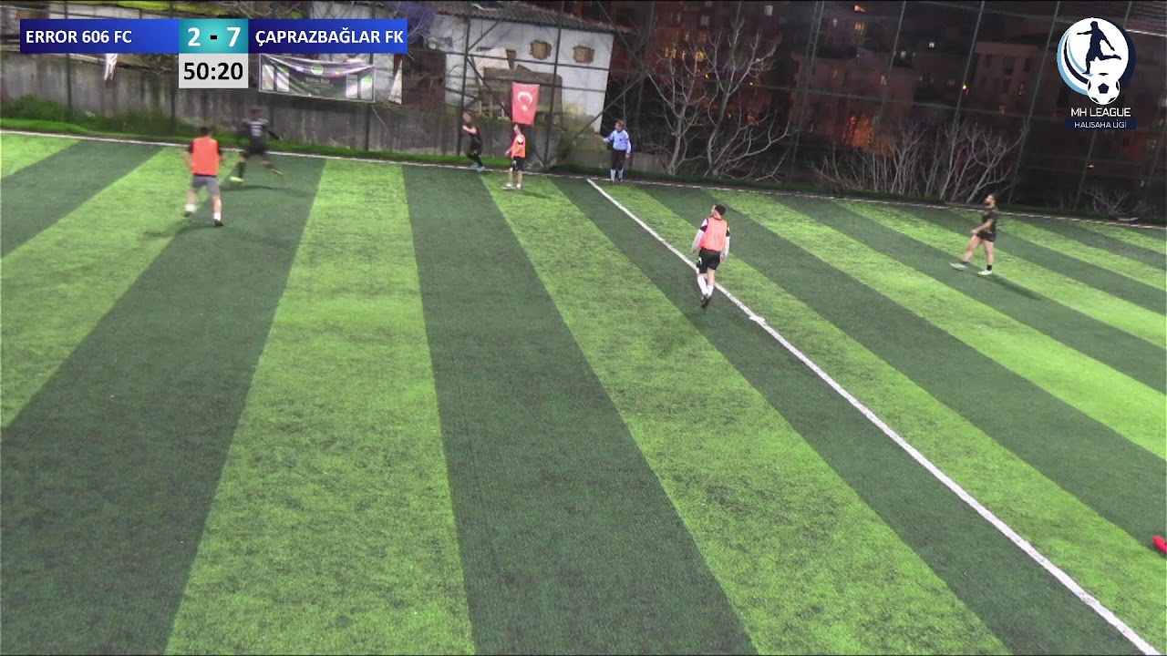 MH LEAGUE / 1. LİG 6. HAFTA / ERROR 606 FC - ÇAPRAZBAĞLAR FK