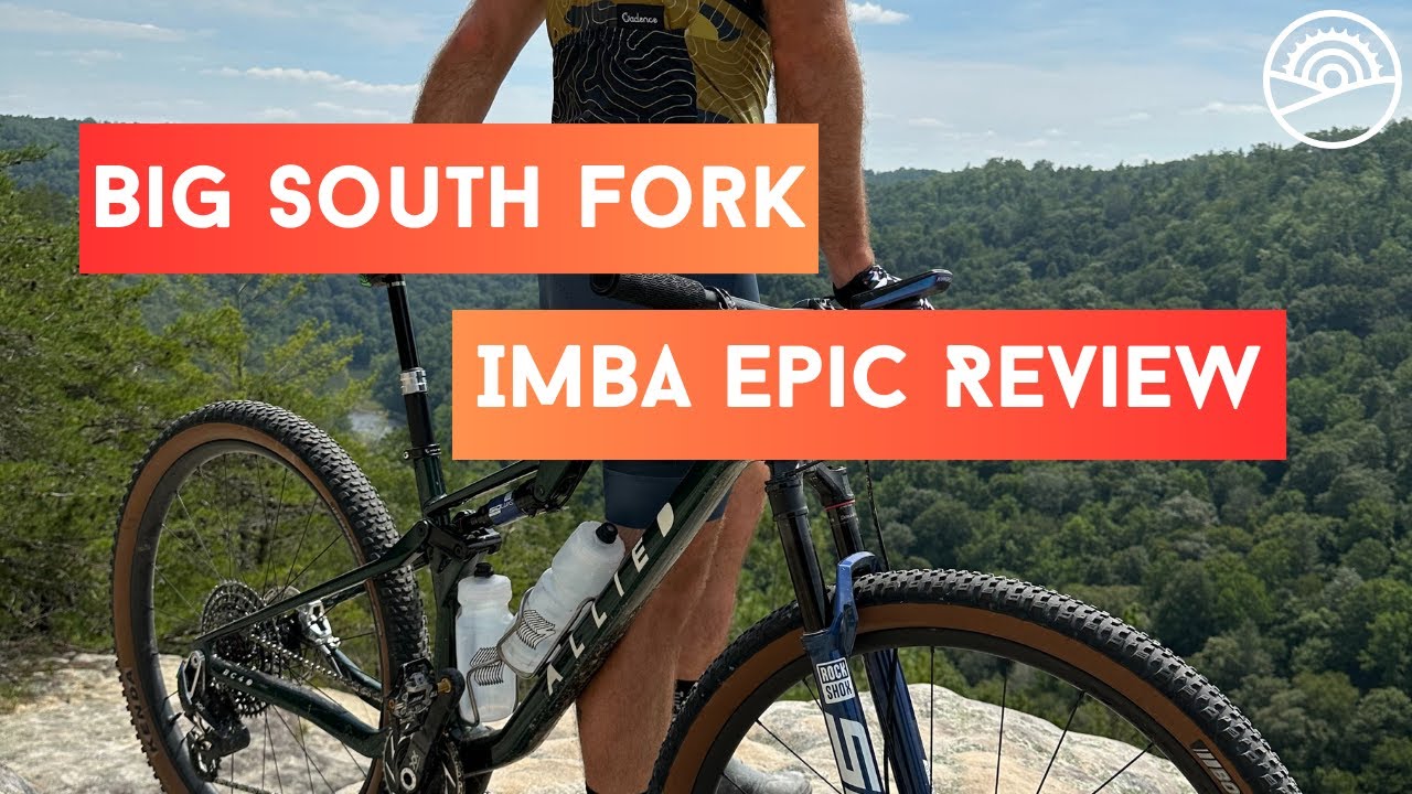 IMBA Epic - Big South Fork - Trail Review