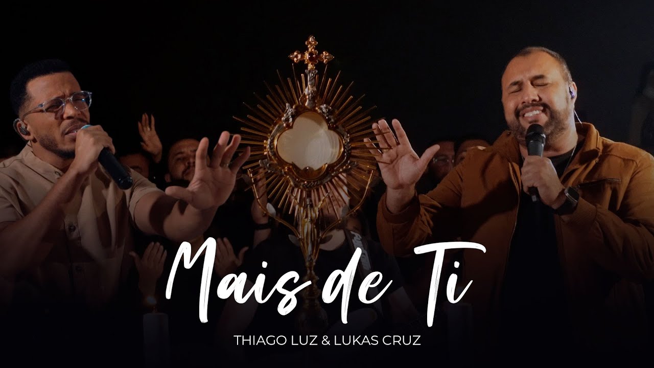 Thiago Luz  e Lukas Cruz - Mais de Ti ( Clipe Oficial )