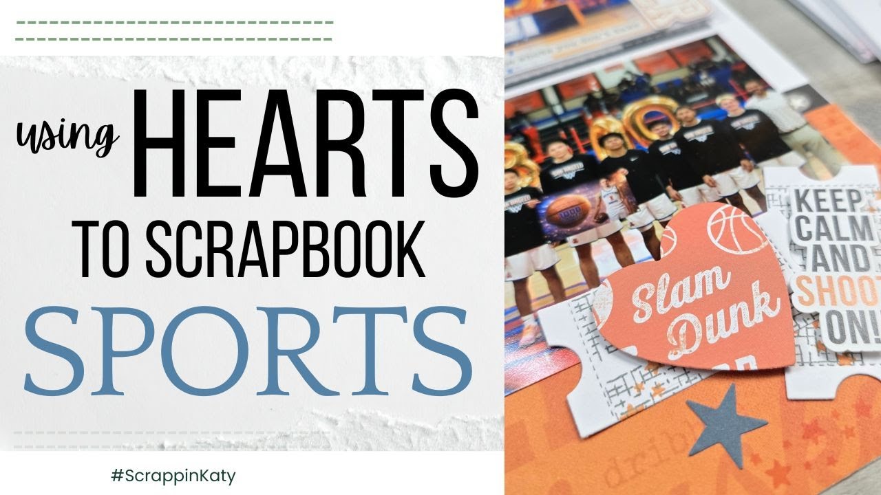 Scrapbooking Ideas | Hearts | Sports | 1-Page Layout