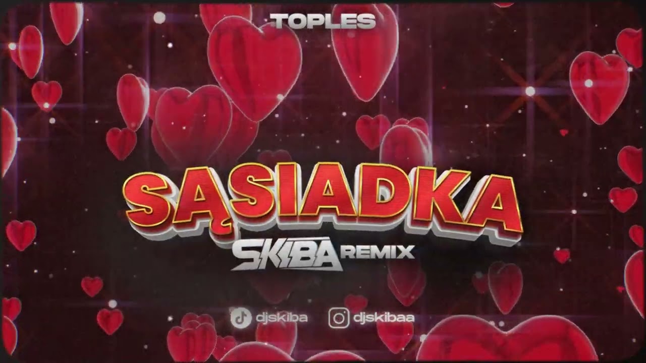 Toples - Sąsiadka (DJ SKIBA REMIX)