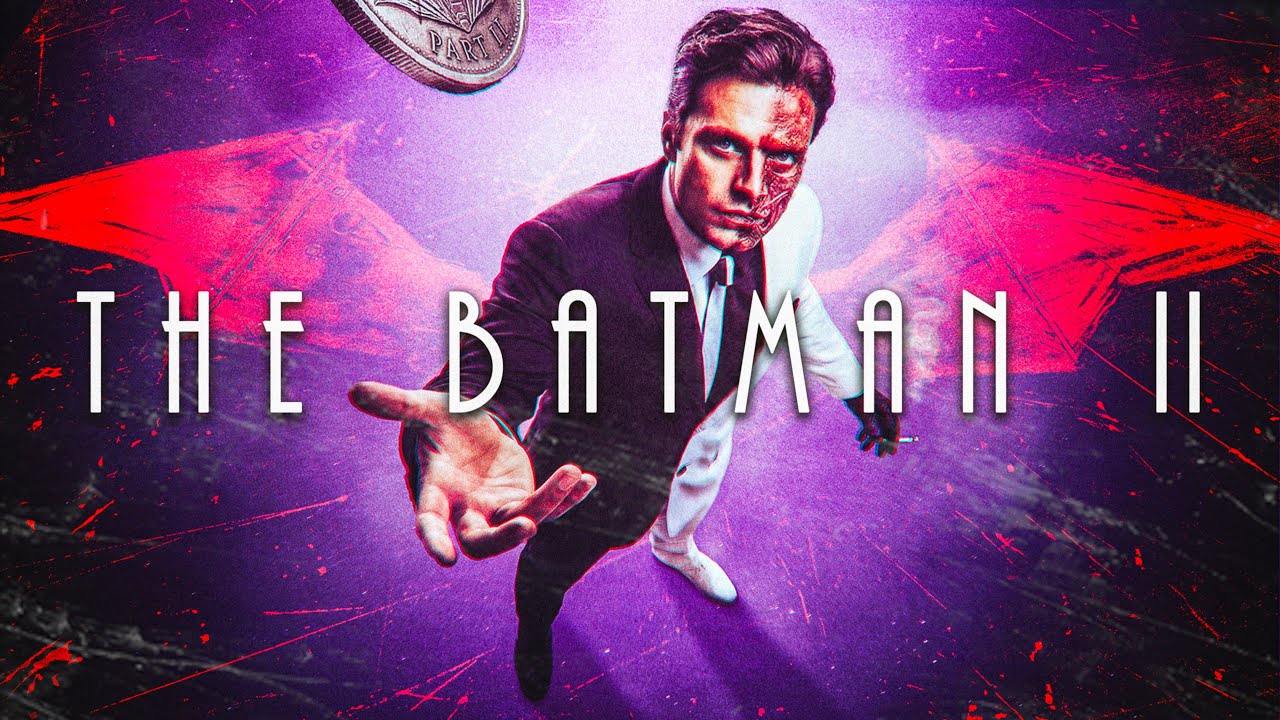 Do We Really NEED Two Face in The Batman 2?
