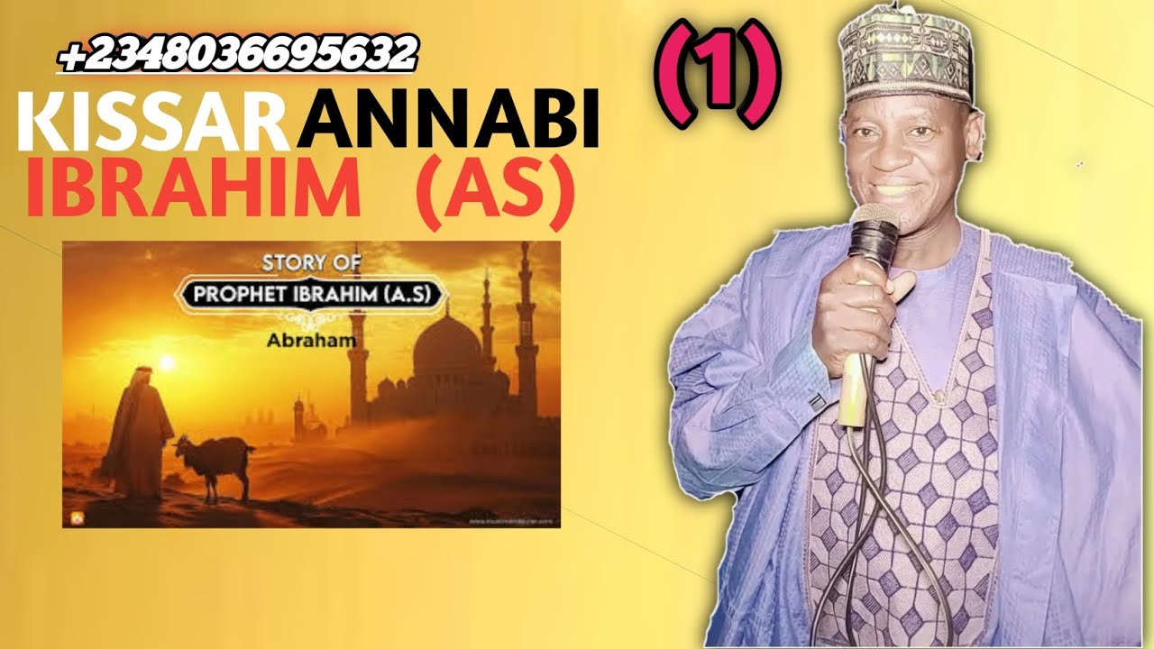 KISSAR ANNABI IBRAHIM KHALILULLAH. TARE DA SHEIKH MAL UBALE ADAKAWA  (1)