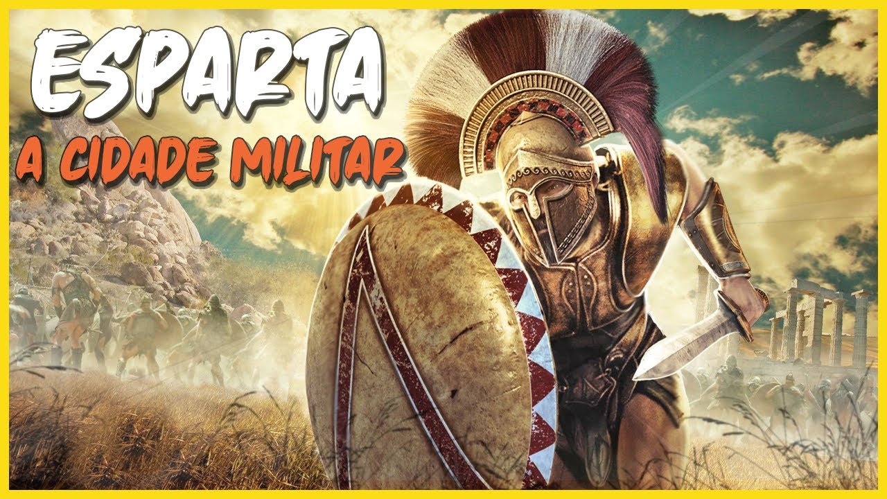 ESPARTA - Conhe&ccedil;a sua Hist&oacute;ria, Organiza&ccedil;&atilde;o, Pol&iacute;tica e Ex&eacute;rcito