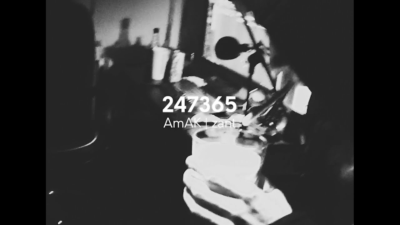 AmAK - 247365 (prod. zant)