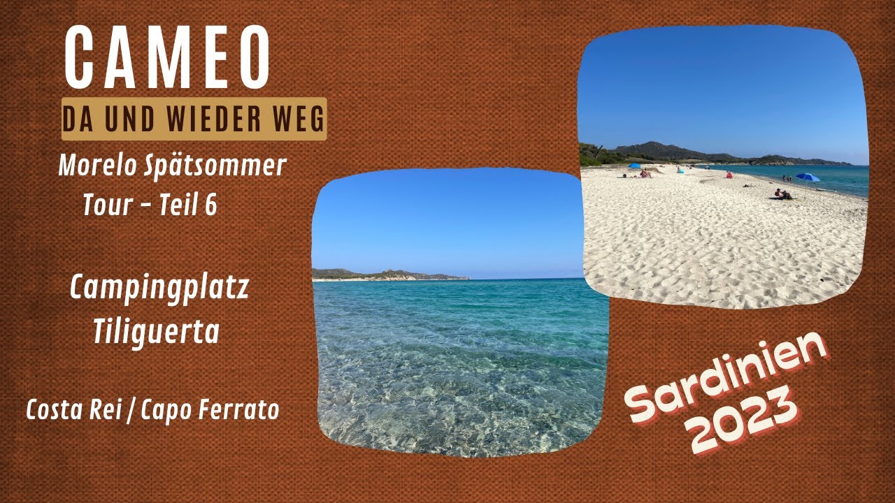 Mit dem Morelo nach Sardinien - Teil 6 / Costa Rei - Camping Tiliguerta