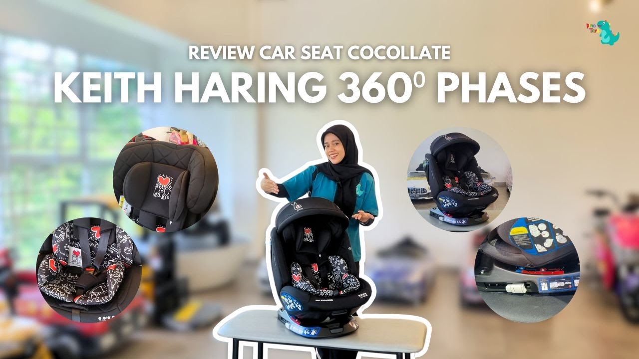REVIEW CAR SEAT COCOLATTE KEITH HARING 360 Phases #CARSEAT #cocolatte #COCOLATTECARSEAT #dinotoys