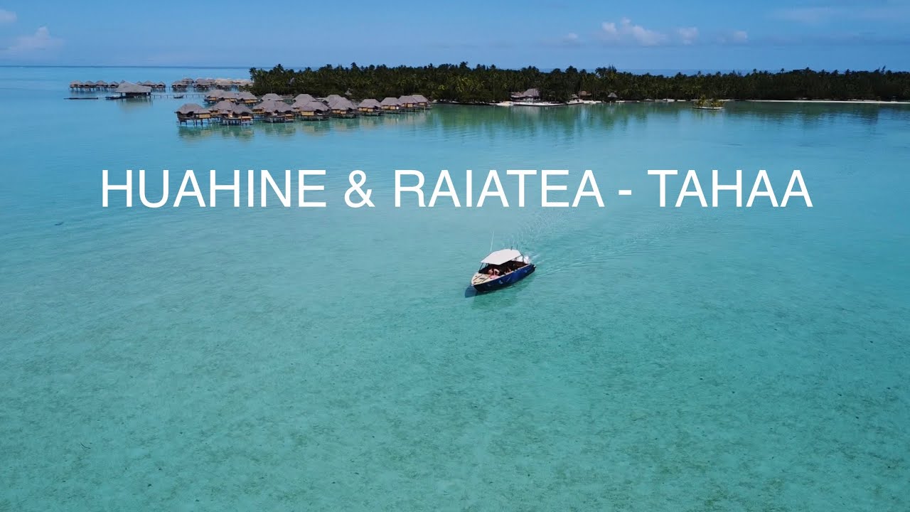 Voyage en Polynésie : Huahine, Raiatea & Tahaa