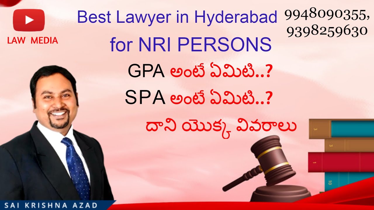 What is GPA..?What is SPA for NRI's | famous nri Advocate Sai Krishna Azad | Law Media |