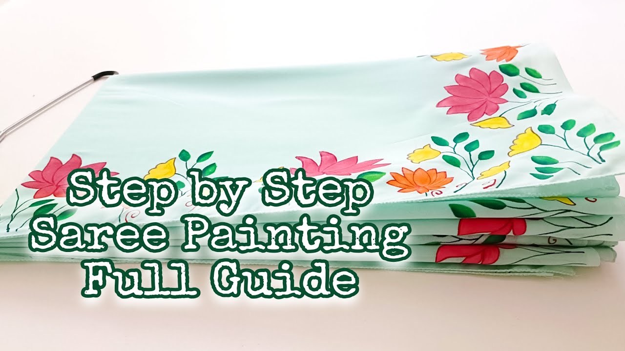 Saree Painting Hand painted Saree Fabric painting process How to paint on fabric