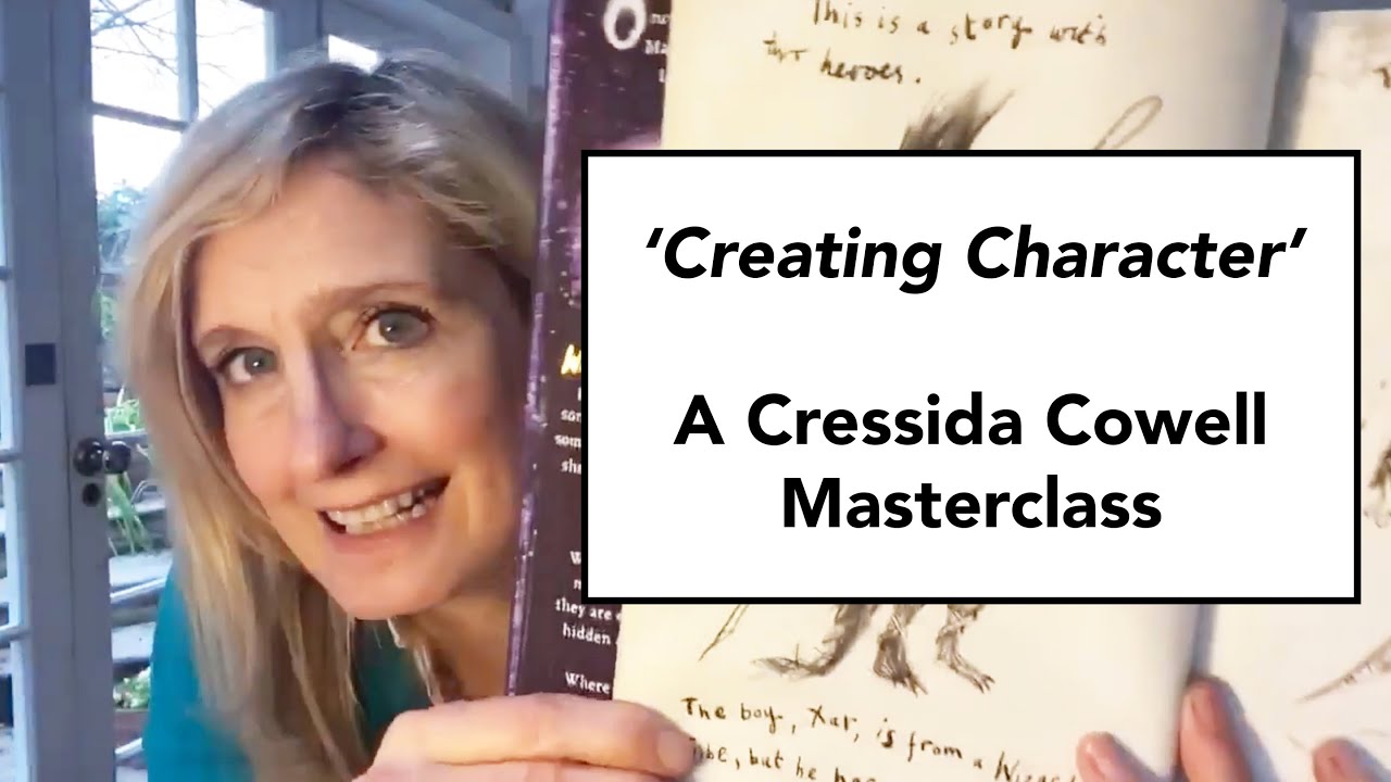 Cressida Cowell Masterclass 3: Creating Character