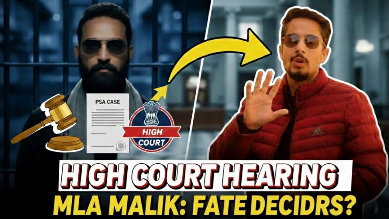 MLA Mehraj Malik's PSA Case: All Eyes on High Court Hearing