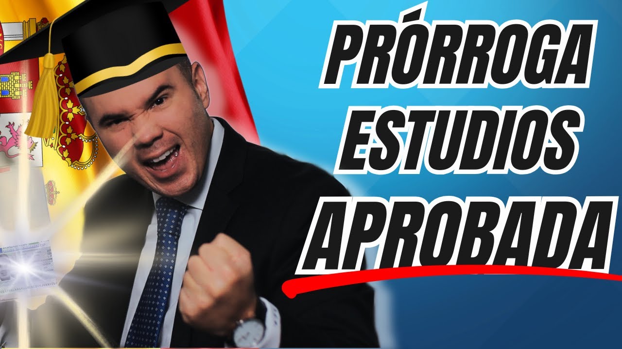 ✅CUMPLE estos REQUISITOS y asegura tu PRÓRRROGA de estancia por ESTUDIOS en ESPAÑA en 2025