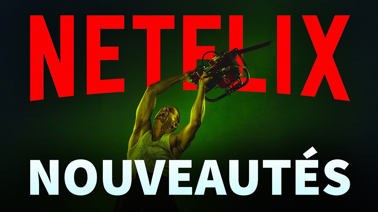 Nouveaut&eacute;s NETFLIX en Octobre 2025 ! (+ de 50 Films et S&eacute;ries)