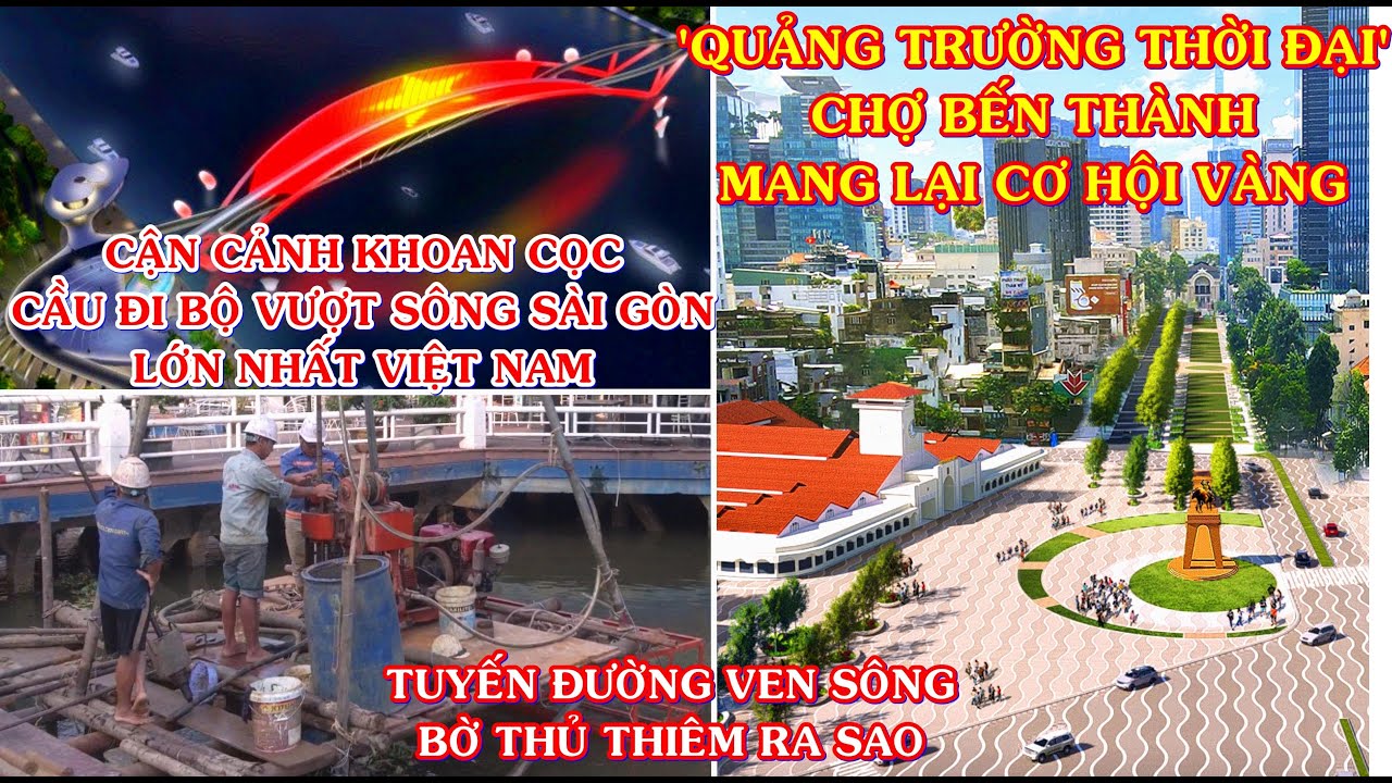 Cận cảnh khoan cọc Cầu đi bộ vượt sông Sài Gòn. Quảng trường Thời đại phiên bản Chợ Bến Thành