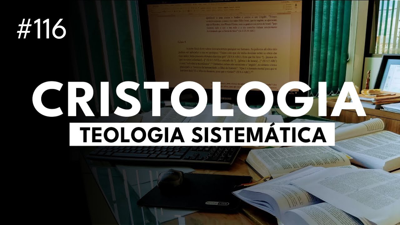 Cristologia - A doutrina de Cristo - Curso Básico de Teologia - Aula 6