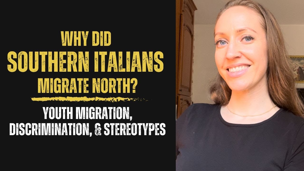 Why Southern Italians Migrated North & The Challenges They Faced