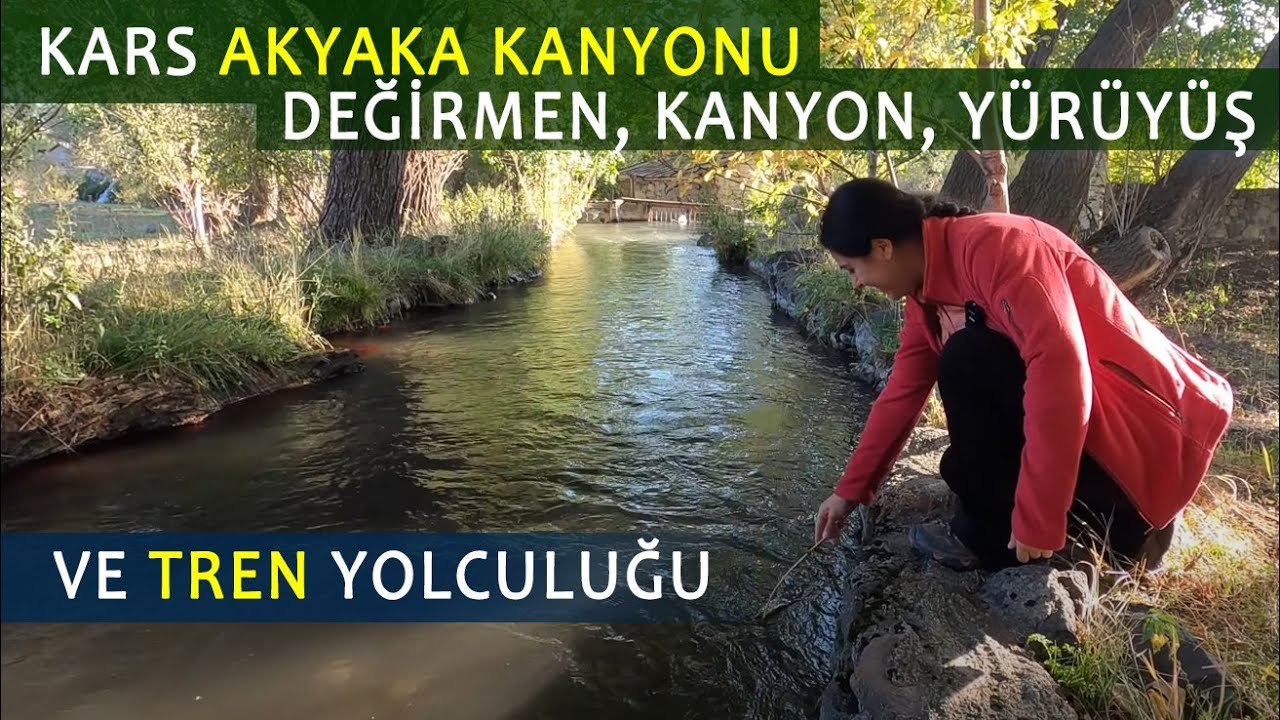 Kars Şahnalar   Akyaka kanyonu yürüyüş