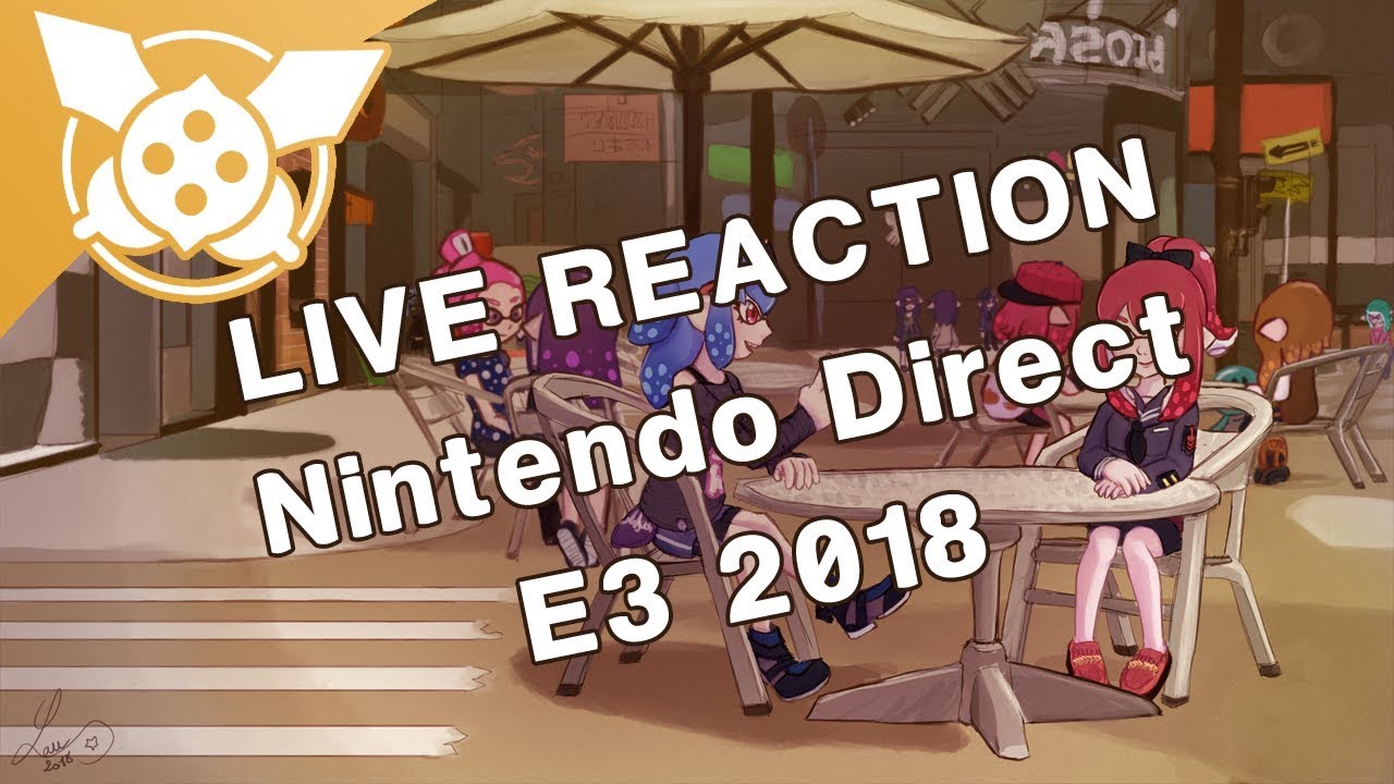 [REDIF] Live Reaction du Nintendo Direct de l'E3 2018