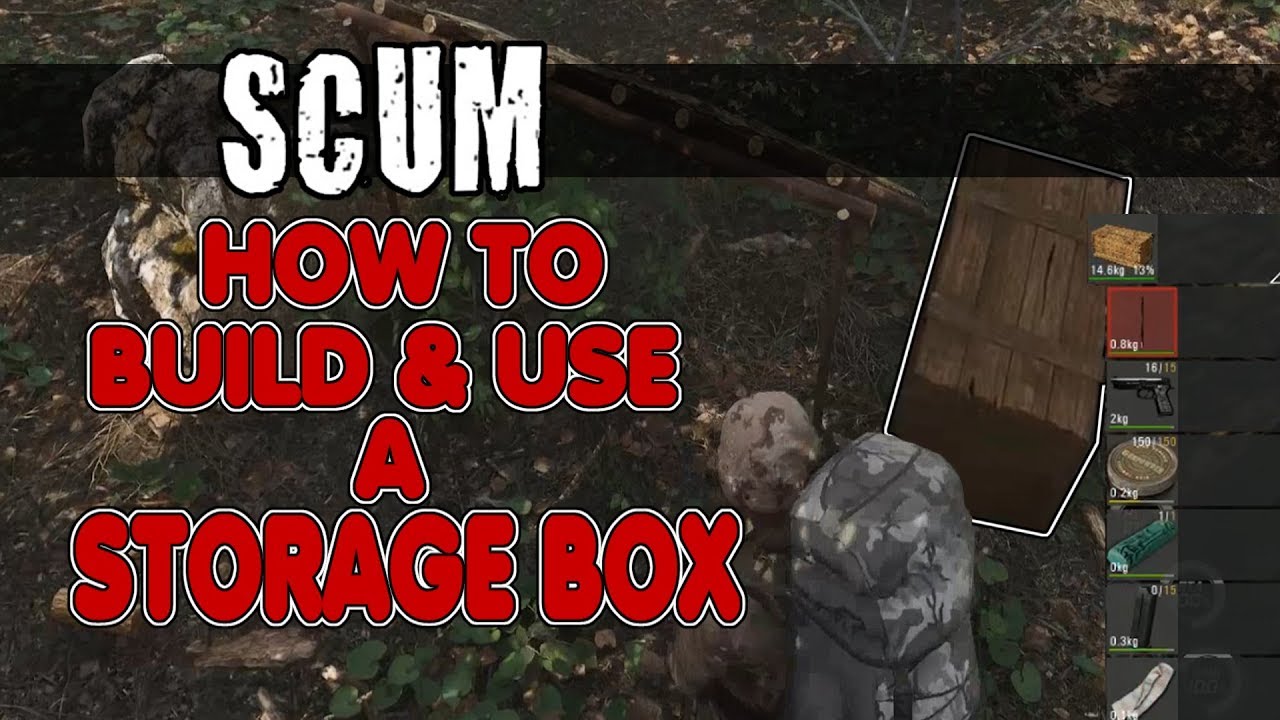SCUM ~ How To Craft & Use A Storage Box