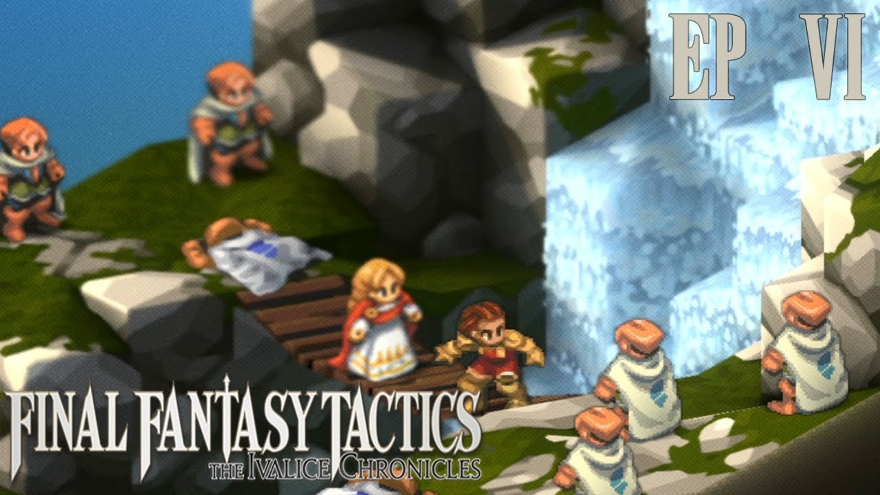 LE RETOUR DE LA CASCADE 🚿 (Final Fantasy Tactics - The Ivalice Chronicles EP#06)