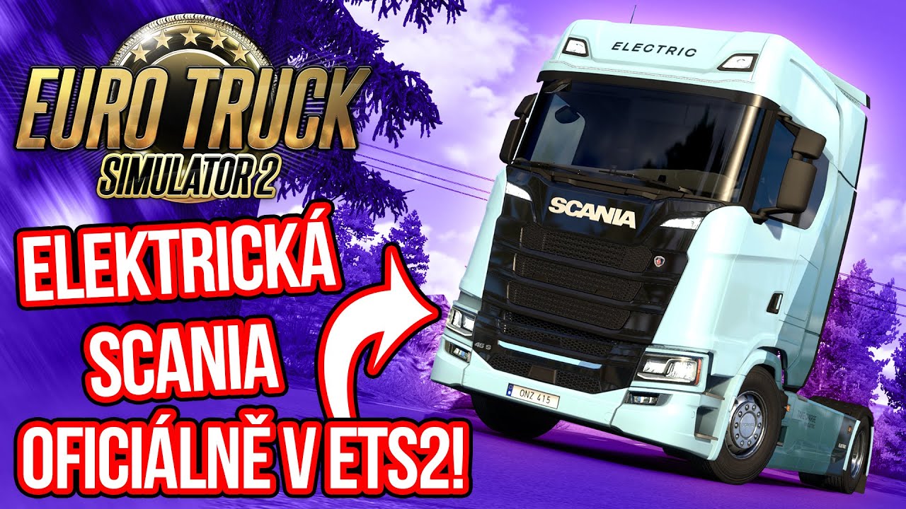 ELEKTRICKÁ SCANIA OFICIÁLNĚ V EURO TRUCK SIMULATOR 2!