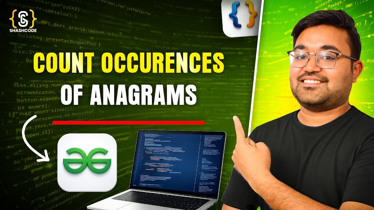 Count occurrences of anagrams | sliding window | Java DSA Placement | FAANG | GFG