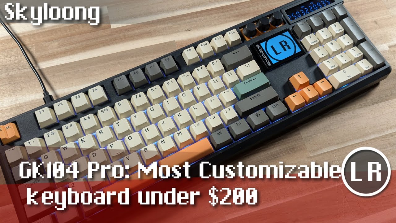 SkyLoong GK104 Pro: Most Customizable keyboard under $200