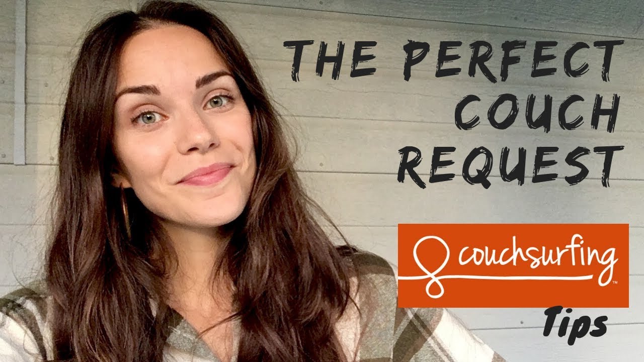 How To Write THE PERFECT COUCH REQUEST | Couchsurfing Tips