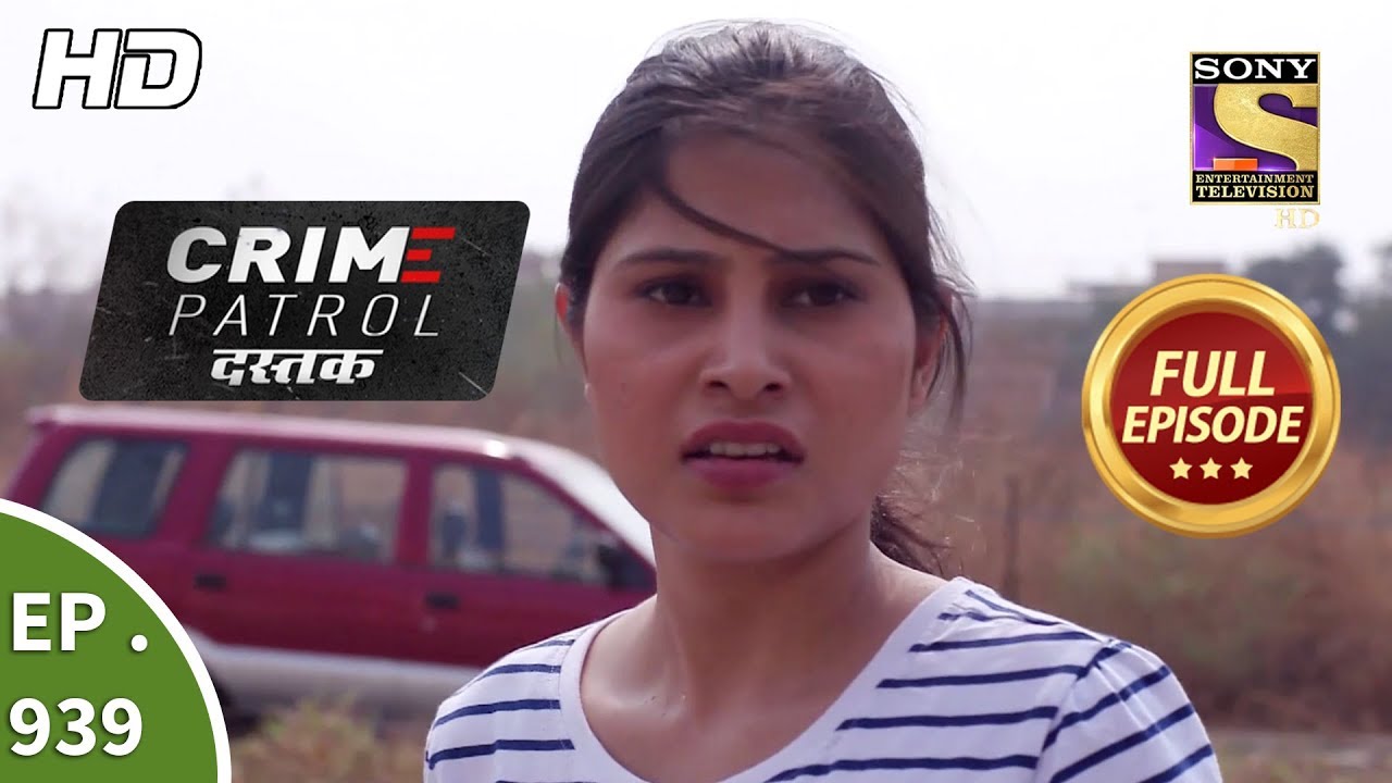 Crime Patrol Dastak - Ep 939 - Full Episode - 24th December, 2018