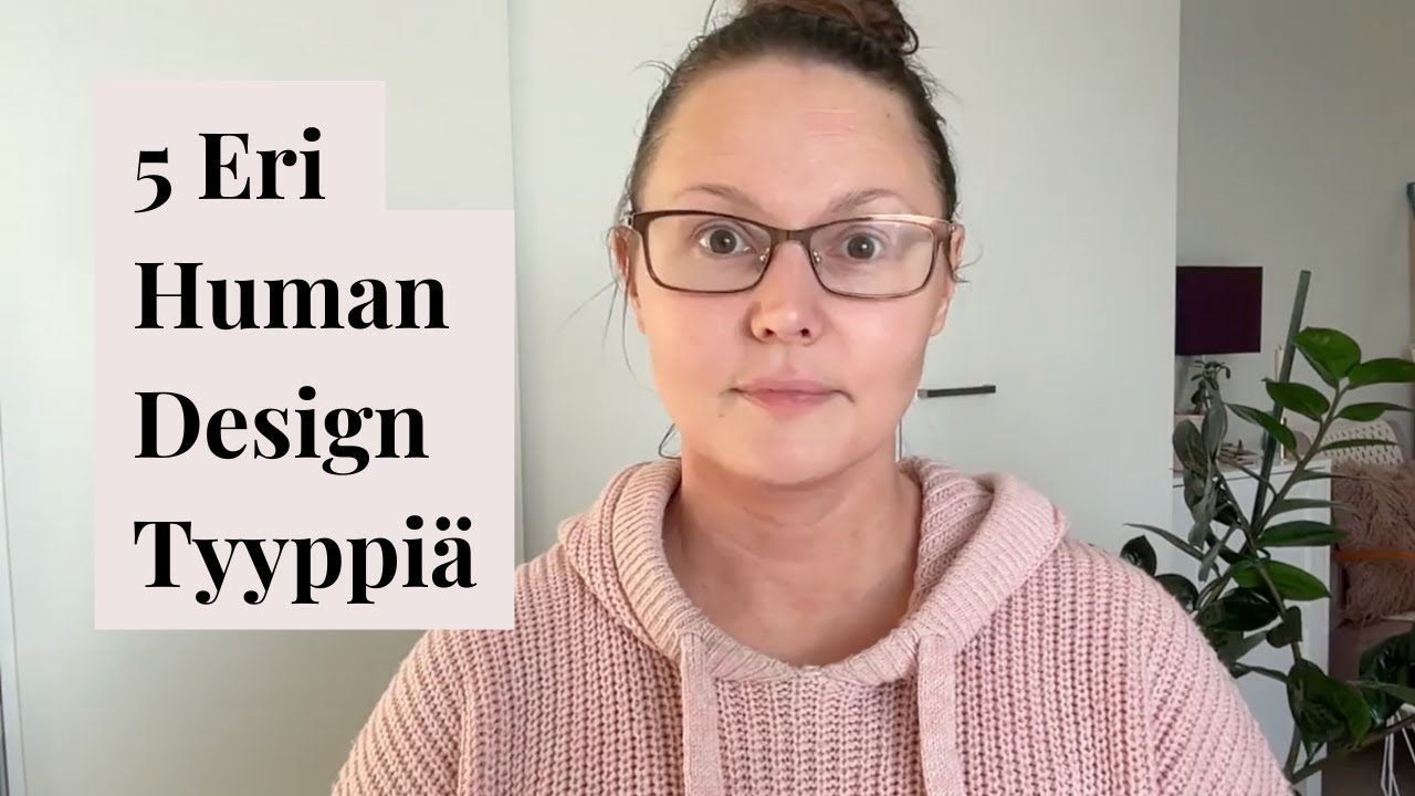5 Eri Human Design Tyyppiä