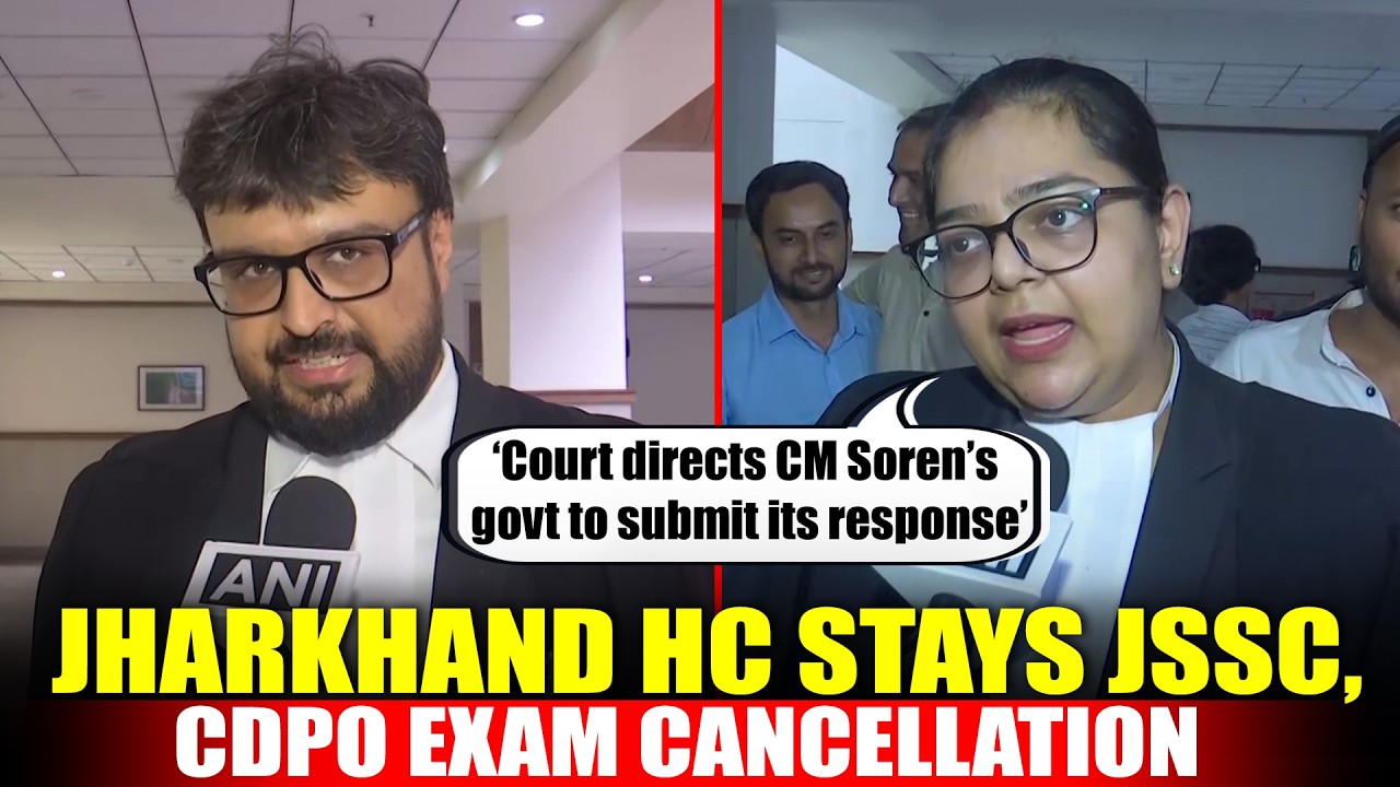 LIVE: Petitioners&rsquo; Lawyers on Jharkhand HC Stay on JSSC-CGL, CDPO Exam Cancellation Order