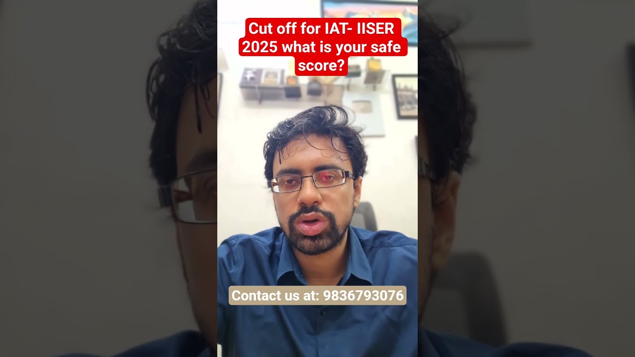 IISER IAT 2025 Cut Off Revealed! What&rsquo;s Your Safe Score? #IAT2025 #IISER #CutOffMarks