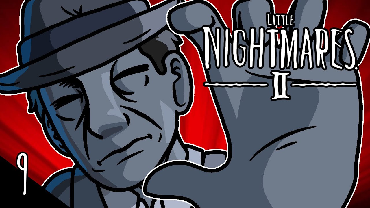 Little Nightmares 2 #9 - The THIN MAN is AFTER us!!