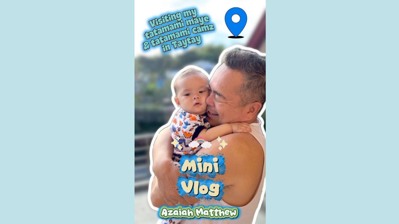 Mini Vlog | Visiting my tatamami's in Taytay | Azaiah Matthew 