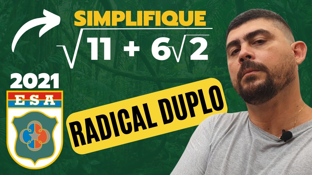 RADICAL DUPLO NA ESA DE 2021/RADICAIS/RAIZ QUADRADA/MATEMÁTICA/PRODUTOS NOTÁVEIS/QUADRADO DA SOMA