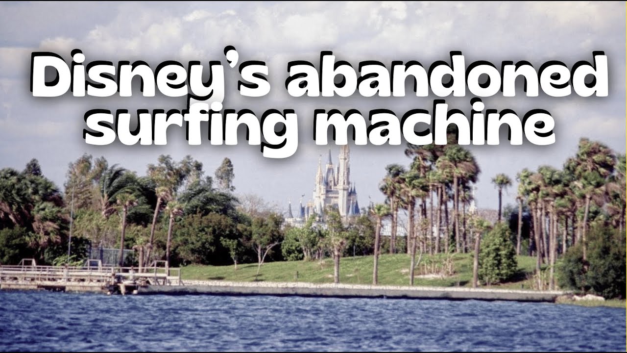 Disney's Forgotten and Abandoned Surfing Machine
