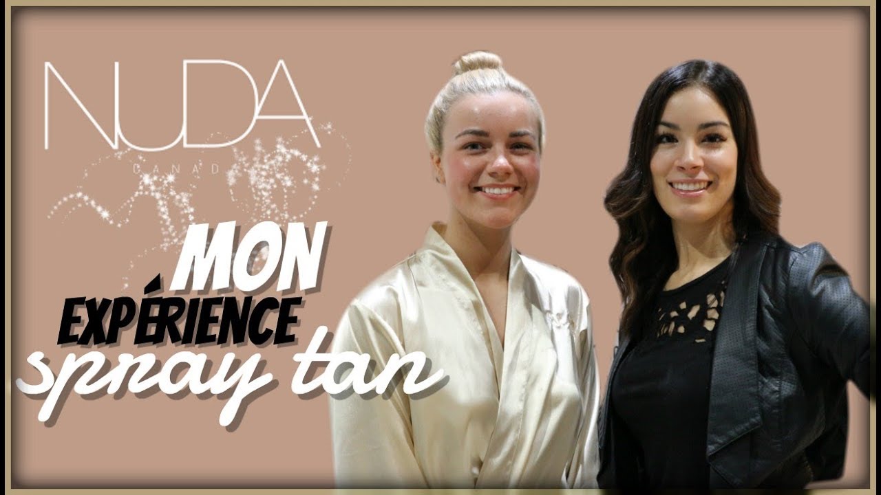 MON EXPÉRIENCE NUDA CANADA // SPRAY TAN