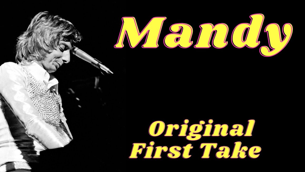 Barry Manilow : Mandy (original first take)