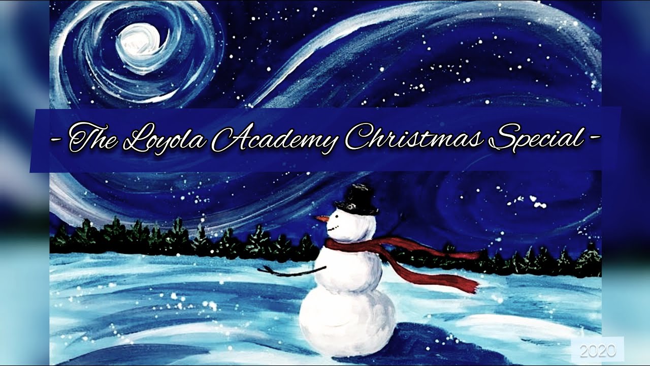 The Loyola Academy Christmas Special!