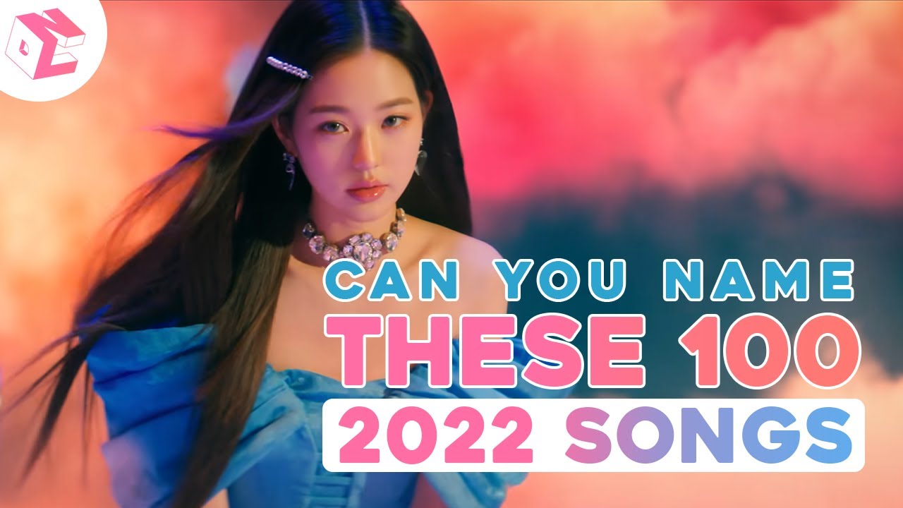 [KPOP GAME] CAN YOU NAME THESE 100 KPOP 2022 SONGS?