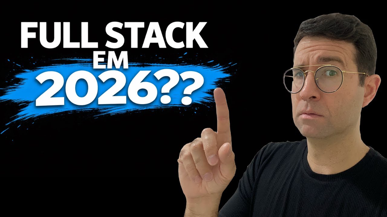ENTRAR COMO FULL STACK EM 2026