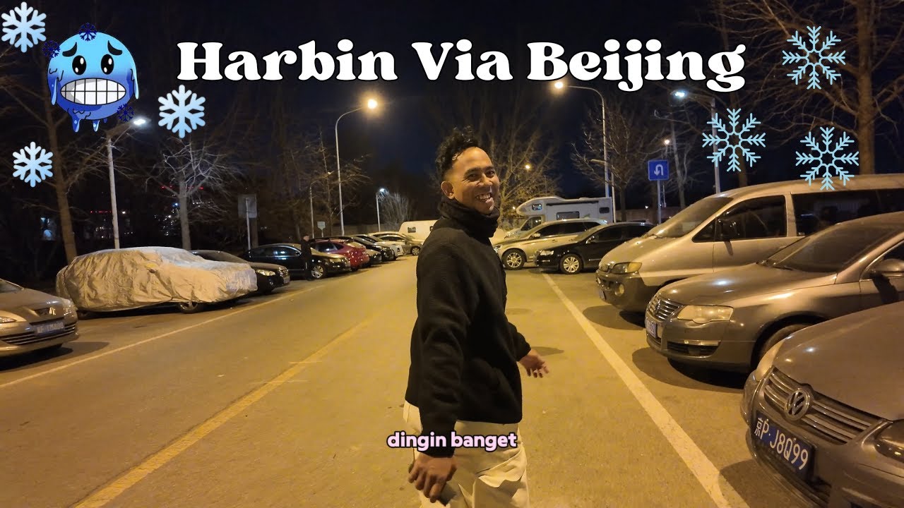 [4k] HARBIN Winteran ❄❄🥶🥶 ke Tempat yang Lagi Hitss❄❄❄,,Harbin Via Beijing🚗🚗🏔☃