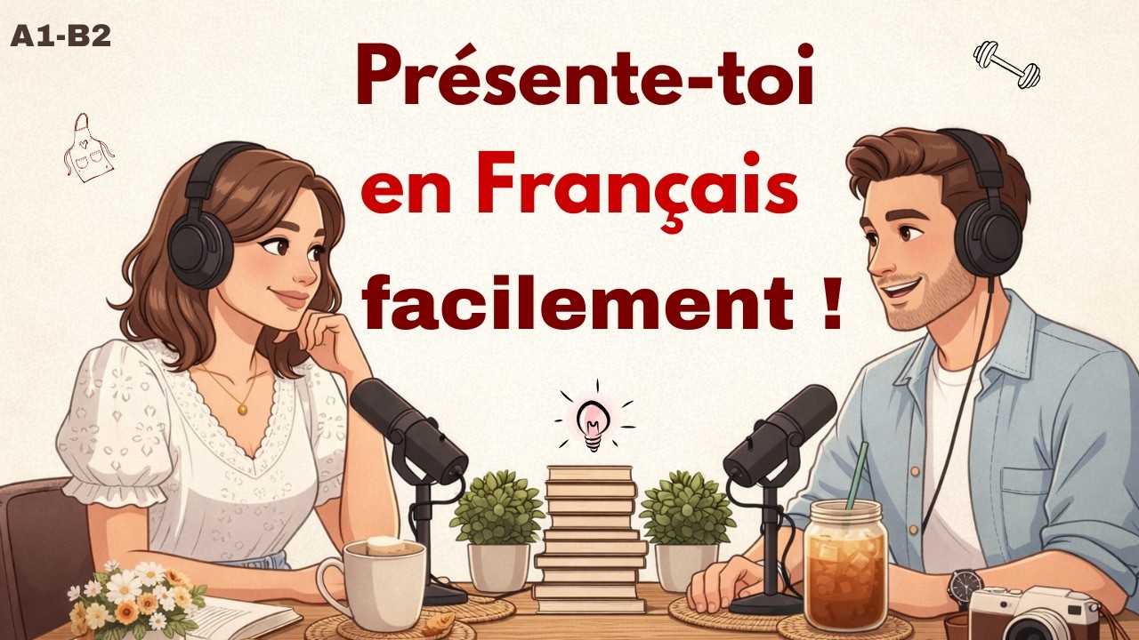 Apprendre le français en écoutant | Comment parler de toi avec confiance