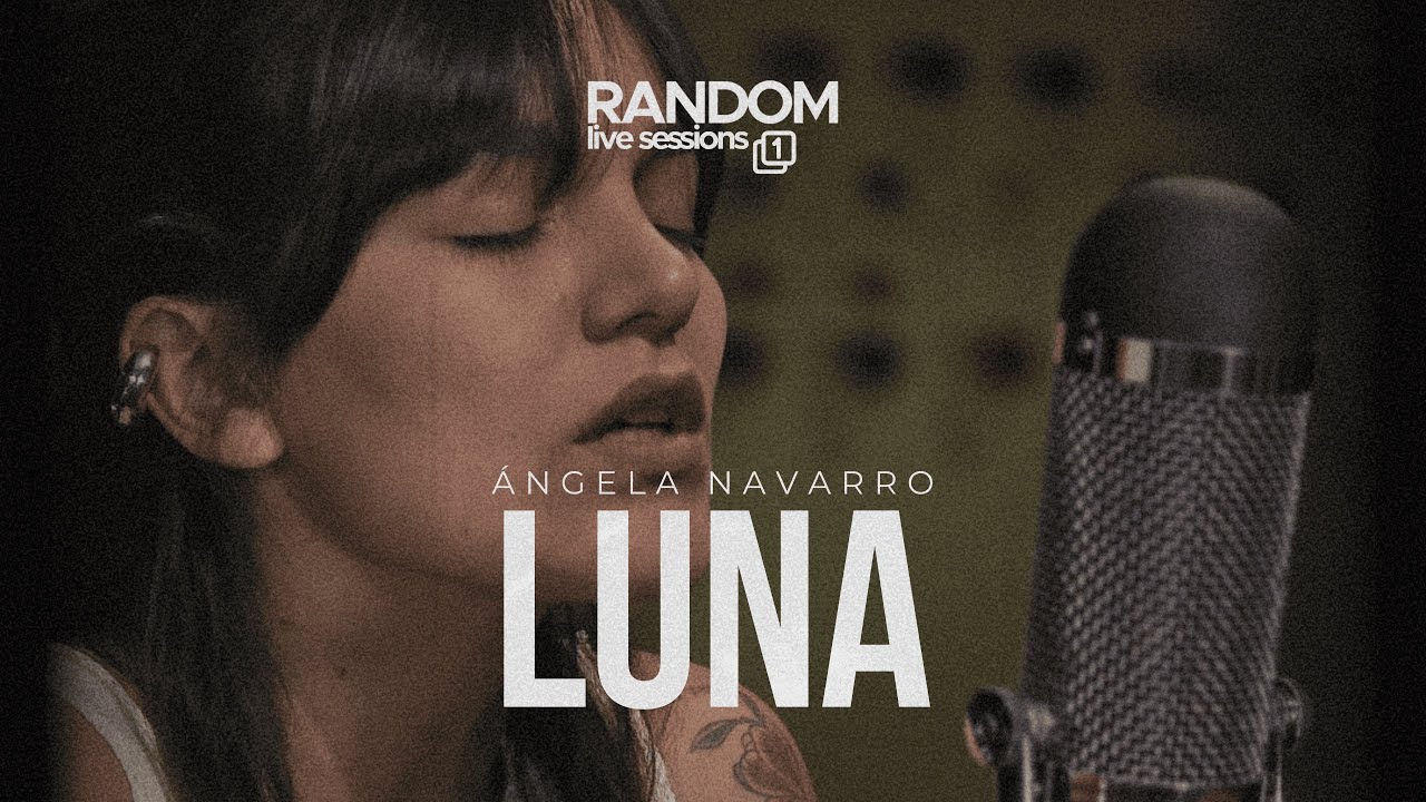 Random Live Sessions, Vol. 1 | Ángela Navarro - Luna (Cover Cami)