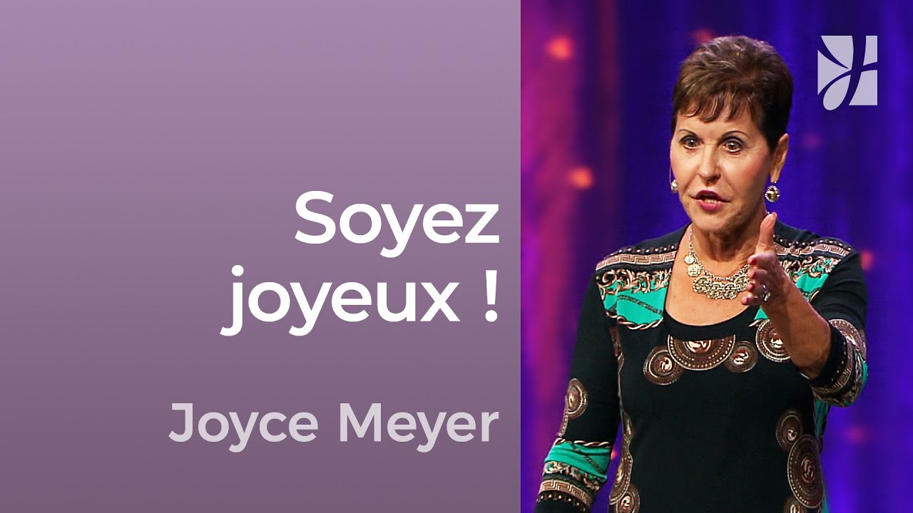 Soyez joyeux ! - 2mn avec Joyce Meyer - Comment être plus joyeux ? - Avoir des relations saines
