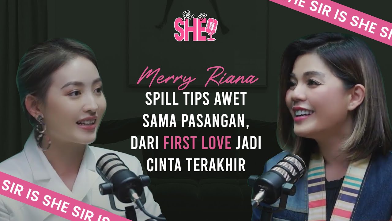 MERRY RIANA SPILL TIPS AWET SAMA PASANGAN, DARI FIRST LOVE JADI CINTA TERAKHIR | SIR IS SHE