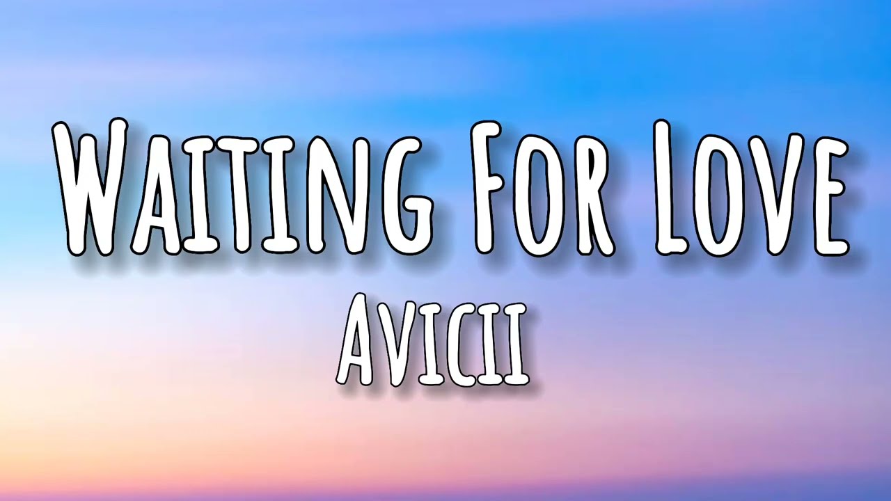 Avicii - Waiting For Love (Lyrics)