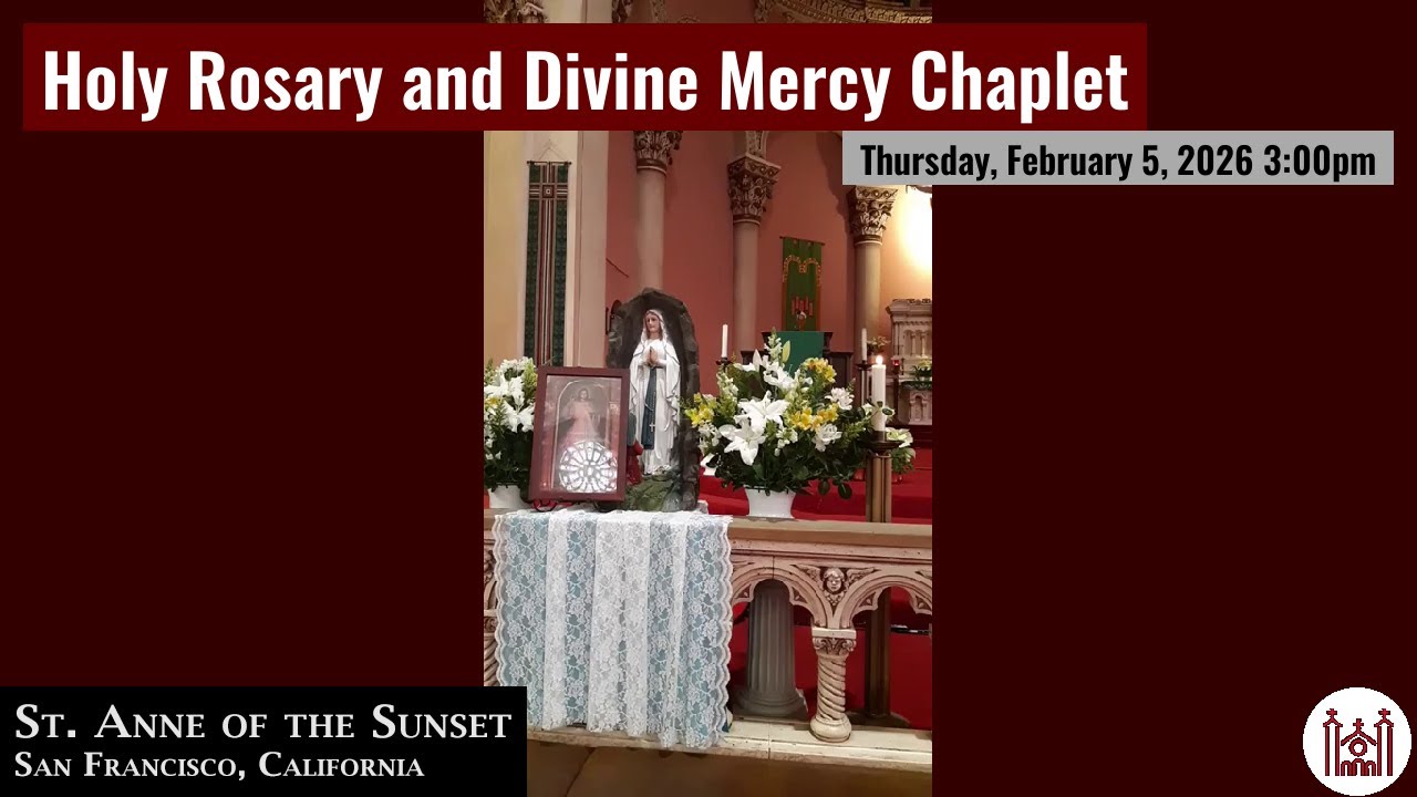Holy Rosary and Divine Mercy Chaplet Thursday, February 5, 2026 3:00pm
