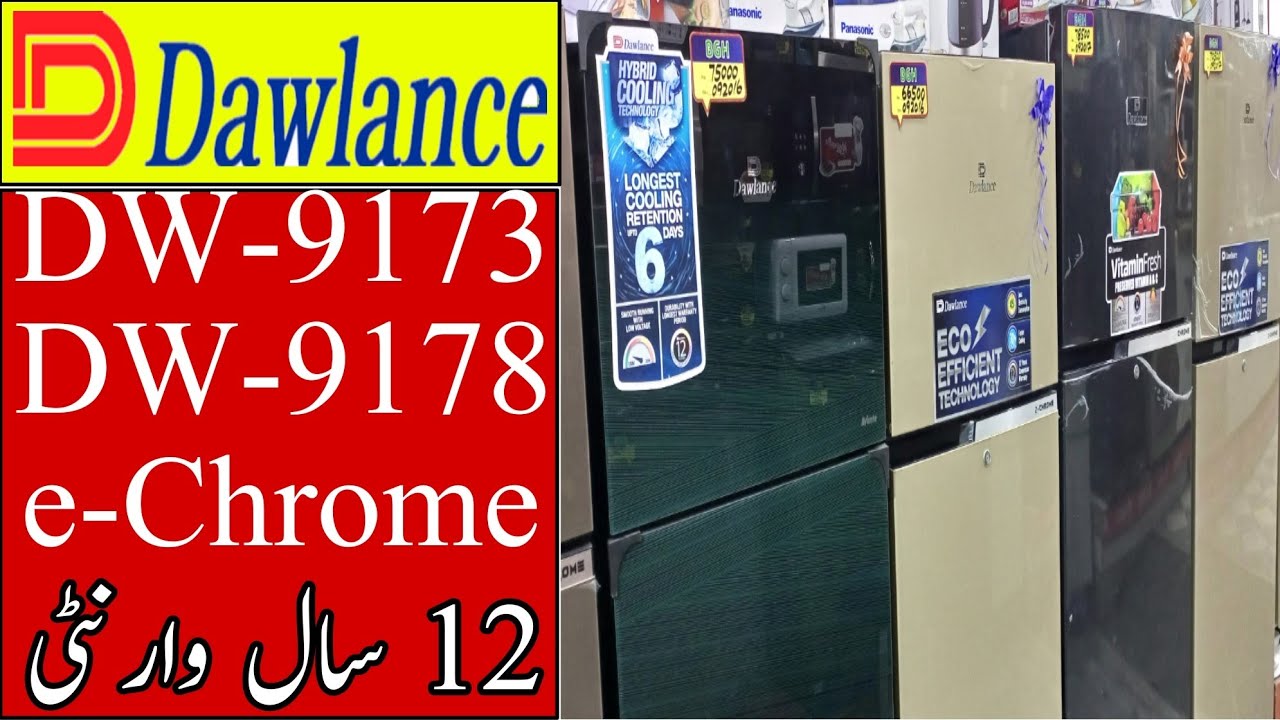 Dawlance Refrigerator Chrome series Price || Dawlance 9173 and 9178 Price || 12 years warranty